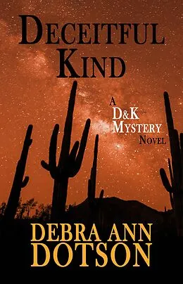 E-Book (epub) Deceitful Kind (D&K Mysteries, #1) von Debra Ann Dotson