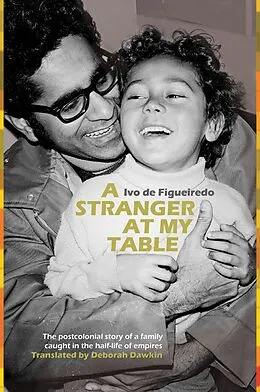 E-Book (epub) A Stranger at My Table von Ivo de Figueiredo