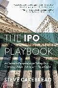Livre Relié The IPO Playbook de Steve Cakebread