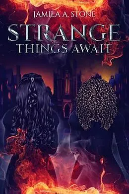 E-Book (epub) Strange Things Await von Jamila A Stone