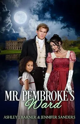 E-Book (epub) Mr. Pembroke's Ward von Ashley J. Barner, Jennifer Sanders
