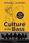 Kartonierter Einband Culture Is The Bass: 7 Steps to Creating High Performing Teams von Gerald J. Leonard