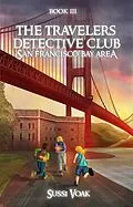 E-Book (epub) The Travelers Detective Club San Francisco Bay Area von Sussi Voak