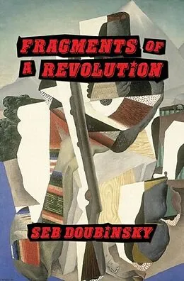 E-Book (epub) Fragments of a Revolution von Seb Doubinsky