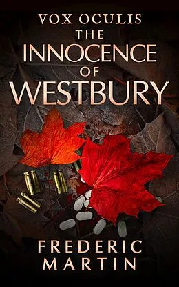 E-Book (epub) The Innocence of Westbury (Vox Oculis, #2) von Frederic Martin
