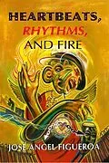 E-Book (epub) Heartbeats, Rhythms, And Fire von José Angel Figueroa