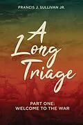 E-Book (epub) A Long Triage von Francis J. Sullivan Jr.