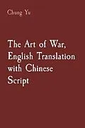 E-Book (epub) The Art of War, English Translation with Chinese Script von Unknown