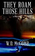E-Book (epub) They Roam Those Hills von W. D. McComb