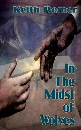 E-Book (epub) In the Midst of Wolves von Keith Remer