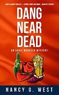 E-Book (epub) Dang Near Dead von Nancy West
