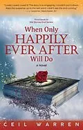 E-Book (epub) When Only Happily Ever After Will Do (The Stones End Series, #3) von Ceil Warren