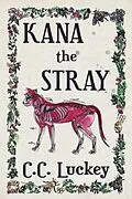 E-Book (epub) Kana the Stray von C. C. Luckey
