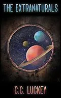 E-Book (epub) The Extranaturals von C. C. Luckey