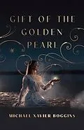 E-Book (epub) Gift of the Golden Pearl von Michael Boggins