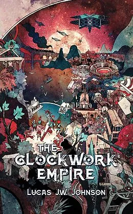 E-Book (epub) The Clockwork Empire von Lucas J. W. Johnson