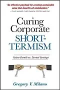 E-Book (epub) Curing Corporate Short-Termism von Gregory V. Milano