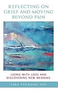 E-Book (epub) Reflecting on Grief and Moving Beyond Pain von Sara Thurman