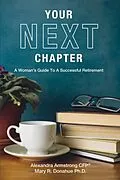 E-Book (epub) Your Next Chapter von Alexandra Armstrong, Mary R Donahue