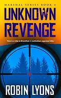 E-Book (epub) Unknown Revenge: Marshal Series Book 4 von Robin Lyons