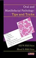 E-Book (epub) Oral and Maxillofacial Pathology - Tips and Tricks von Adel M Abdel-Azim, Ahmed A Abdel-Azim