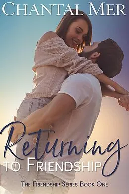 E-Book (epub) Returning to Friendship von Chantal Mer