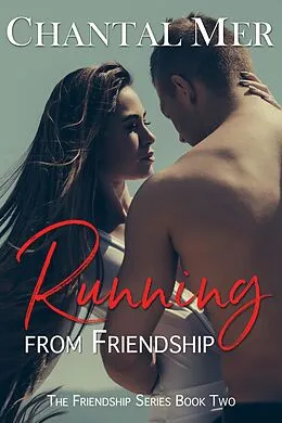 E-Book (epub) Running from Friendship von Chantal Mer