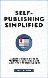 eBook (epub) Self-Publishing Simplified de Kristen Kieffer