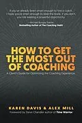 E-Book (epub) How to Get the Most Out of Coaching von Karen Davis, Alex Mill
