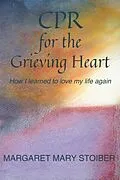 E-Book (epub) CPR for the Grieving Heart von Margaret Mary Stoiber