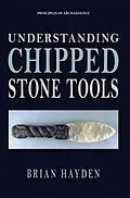 E-Book (pdf) Understanding Chipped Stone Tools von Brian Hayden