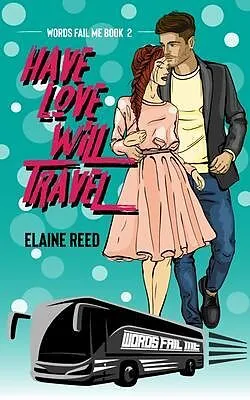 E-Book (epub) Have Love Will Travel von Elaine Reed