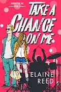 E-Book (epub) Take a Chance on Me von Elaine Reed