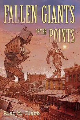 E-Book (epub) Fallen Giants of the Points von Alan M. Clark