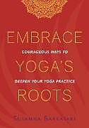 Couverture cartonnée Embrace Yoga's Roots de Susanna Barkataki