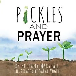 E-Book (epub) Pickles and Prayer von Bethany Marshall