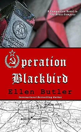 E-Book (epub) Operation Blackbird, A Cold War Spy Novel von Ellen Butler