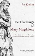 E-Book (epub) The Teachings of Mary Magdalene von Jay Quinn