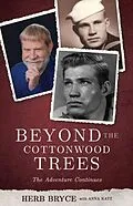 E-Book (epub) Beyond the Cottonwood Trees von Herb Bryce, Anna Katz