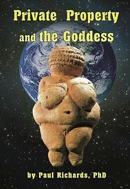 E-Book (epub) Private Property and the Goddess von Paul D Richards