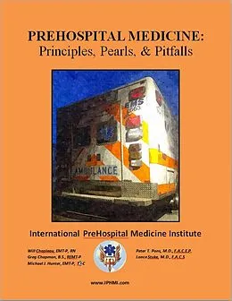 E-Book (epub) PreHospital Medicine: Principles, Pearls and Pitfalls von Will Chapleau, Greg Chapman, Michael Hunter