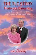 E-Book (epub) The TLC Story - Moderate Dementia von Thomas Connolly