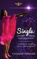 E-Book (epub) Single Under New Management von Yvonne Parker
