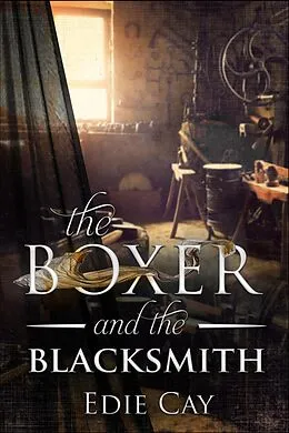 E-Book (epub) The Boxer and The Blacksmith (When The Blood Is Up, #2) von Edie Cay