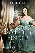 E-Book (epub) A Lady's Finder (When The Blood Is Up) von Edie Cay