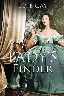 E-Book (epub) A Lady's Finder (When The Blood Is Up) von Edie Cay