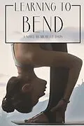E-Book (epub) Learning to Bend von Michelle Davis