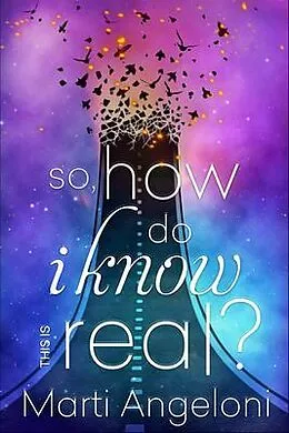 E-Book (epub) So, How Do I Know This is Real? von Marti Angeloni