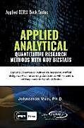 Couverture cartonnée Applied Analytics - Quantitative Research Methods: Applying Monte Carlo Risk Simulation, Strategic Real Options, Stochastic Forecasting, Portfolio Opt de Johnathan Mun