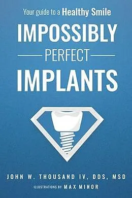 E-Book (epub) Impossibly Perfect Implants von John W. Thousand